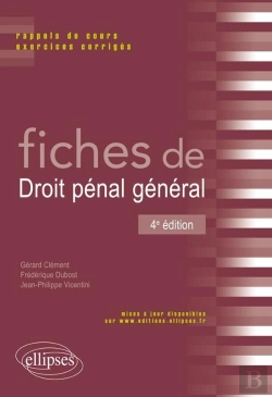 Bertrand.pt - Fiches De Droit Pénal Général ; Rappels De Cours Et Exercices Corrigés (4e Édition)