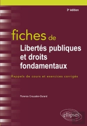 Fiches De Libertés Publiques Et Droits Fondamentaux ; Rappels De Cours Et Exercices Corrigés (3e Édition)