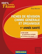 Fiches De Révision En Chimie Générale Et Organique ; L1 Santé ; Rappel De Cours, Qcm Et Qroc Corrigés