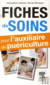 Fiches De Soins Pour L'Auxiliaire De Puériculture (2e Édition)