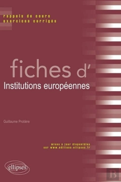 Bertrand.pt - Fiches D'Institutions Européennes ; Rappels De Cours, Exercices Corrigés