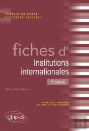 Fiches D'Institutions Internationales 3e Edition