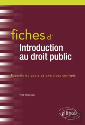 Fiches D'Introduction Au Droit Public ; Rappels De Cours Et Exercices Corrigés