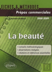 Fiches Et Méthode - Beauté (Conseils Méthodologiques, Dissertations Corrigées, Citations Et Références Essentielles)