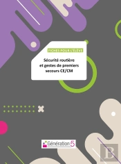 Fiches Pour L'Eleve : Securite Routiere Et Gestes De Premiers Secours (Ce-Cm)