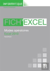 Fich'Excel 2010 ; Modes Opératoires Excel 2010 ; Toutes Formations
