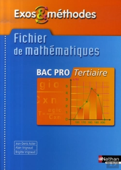 Bertrand.pt - Fichier De Mathématiques ; Bac Pro Tertiaire ; Exos Et Méthodes ; Élève (Édition 2007)