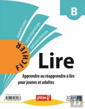 Fichier Lire B Apprendre Ou Reapprendre A Lire Pour Jeunes Et Adultes