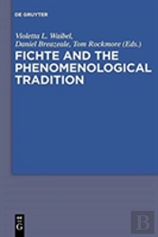 Fichte And The Phenomenological Tradition