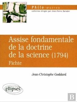 Bertrand.pt - Fichte, Assise Fondamentale De La Doctrine De La Science (1794)