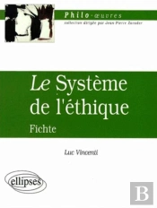 Fichte, Le Système De L'Éthique
