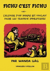 Fichu, C'Est Fichu Ou L'Histoire D'Un Homme Qui Voulait Faire Les Travaux Domestiques