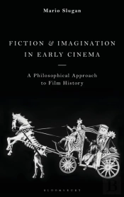 Fiction And Imagination In Early Cinema