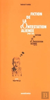 Fiction De La Contestation Alienee