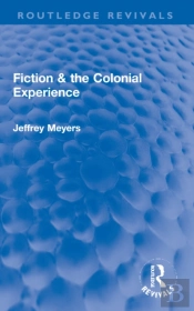 Fiction & The Colonial Experience
