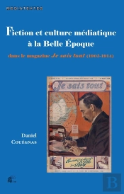Fiction Et Culture Médiatique À La Belle Époque