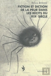 Fiction Et Diction De La Peur Dans Les Récits Du Xixe Siècle