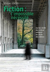 Fiction, L'Impossible Nécessité ; Sous Les Récifs Des Sirènes Se Cachent Les Récits Des Silènes