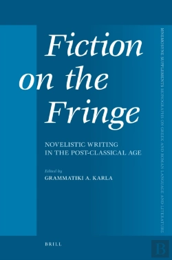 Bertrand.pt - Fiction On The Fringe: Novelistic Writing In The Post-Classical Age