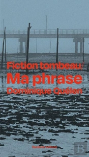 Fiction Tombeau / Ma Phrase