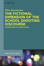 Fictional Dimension Of The School Shooting Discourse