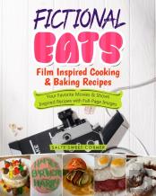 Fictional Eats Film Inspired Cooking &Amp; Baking Recipes
