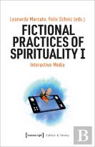 Fictional Practices Of Spirituality I