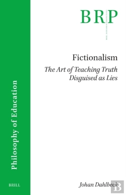 Bertrand.pt - Fictionalism: The Art Of Teaching Truth Disguised As Lies