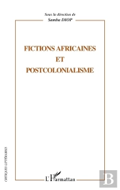 Fictions Africaines Et Postcolonialisme