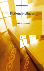 Fictions Bibliques - Tome I