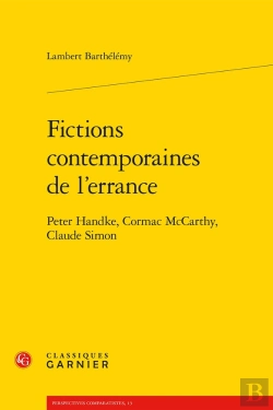 Bertrand.pt - Fictions Contemporaines De L'Errance ; Peter Handke, Cormac Mccarthy, Claude Simon