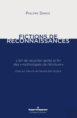 Bertrand.pt - Fictions De Reconnaissances. L'Art De Raconter Après La Fin Des Mythologies De L'Écriture : L'Art De Raconter Après La Fin Des « Mythologies De L'Écriture » Essai Oeuvre Daniele Del Giudice
