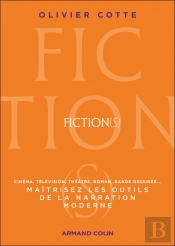 Fiction(S) : Maîtrisez Les Outils De La Narration Moderne