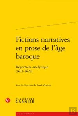 Bertrand.pt - Fictions Narratives En Prose L Age Baroque - Repertoire Analytique 1611-1623