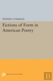 Fictions Of Form In American Poetry