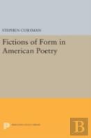 Fictions Of Form In American Poetry