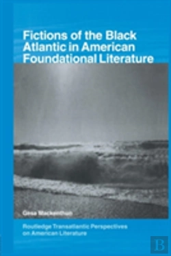 Bertrand.pt - Fictions Of The Black Atlantic In American Foundational Literature