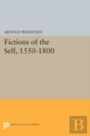 Fictions Of The Self, 1550-1800