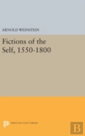 Fictions Of The Self, 1550-1800
