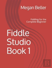 Fiddle Studio Book 1: Fiddling For The C