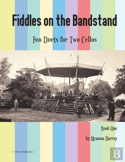 Bertrand.pt - Fiddles On The Bandstand, Fun Duets For Two Cellos, Book One
