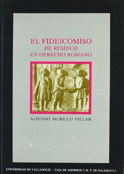 Bertrand.pt - Fideicomiso De Residuo En Derecho Romano, El