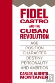 Fidel Castro And The Cuban Revolution
