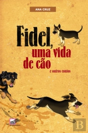 Fidel, Uma Vida de Cão