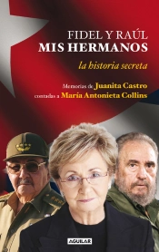 Fidel Y Raúl, Mis Hermanos