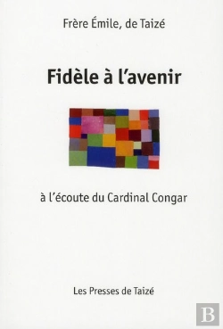 Bertrand.pt - Fidèle À L'Avenir ; À L'Écoute Du Cardinal Congar