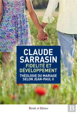 Bertrand.pt - Fidélité Et Développement ; Théologie Du Mariage Selon Jean-Paul Ii