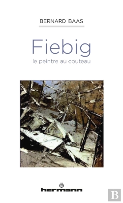 Bertrand.pt - Fiebig, Le Peintre Au Couteau