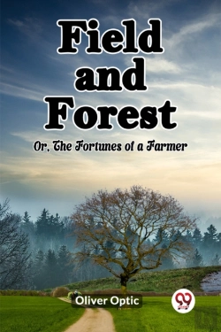 Bertrand.pt - Field And Forestor, The Fortunes Of A Farmer (Edition2023)