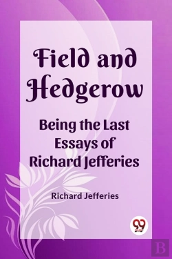 Bertrand.pt - Field And Hedgerowbeing The Last Essays Of Richard Jefferies (Edition2023)
